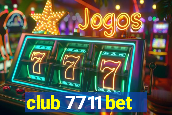 club 7711 bet